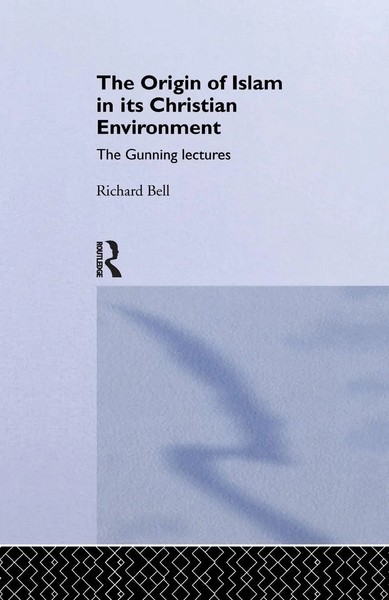 The Origin Of Islam In Its Christian Environment Richard Bell Taschenbuch 2015-image