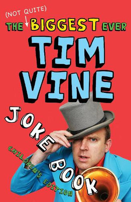 Das (nicht ganz) größte Tim Vine-Witzbuch aller Zeiten: Kinderausgabe von Tim Vine