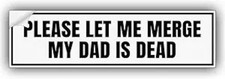 Dad is Dead White Vinyl Funny Bumper Sticker, Weather-Resistant for Cars Trucks