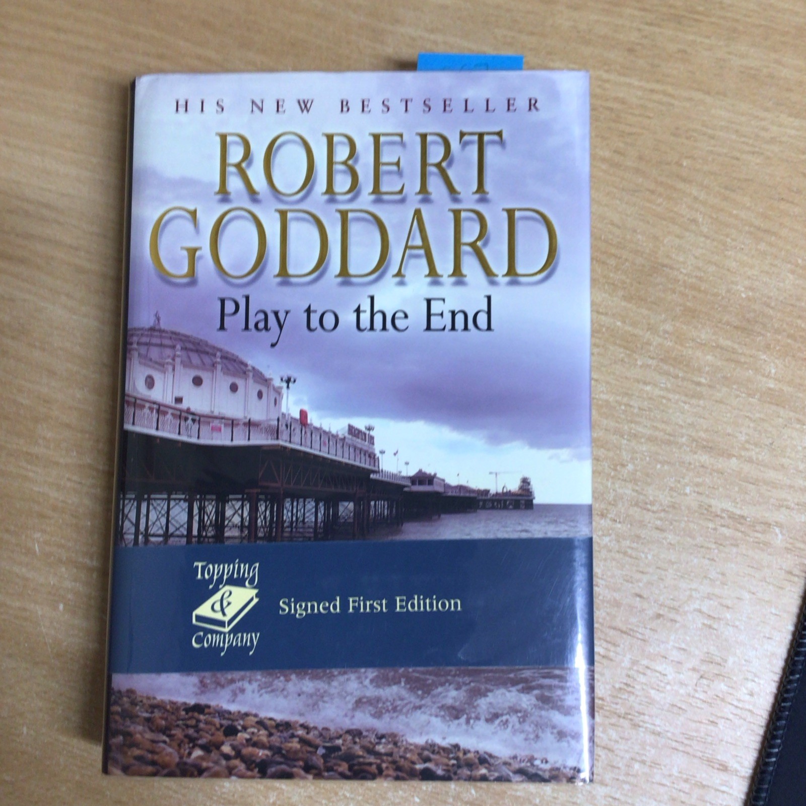 Play To The End by Robert Goddard SIGNED (Hardcover, 2004). 1st Edition.