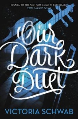 Our Dark Duet (Monsters of Verity) - Paperback By Schwab, Victoria - VERY GOOD