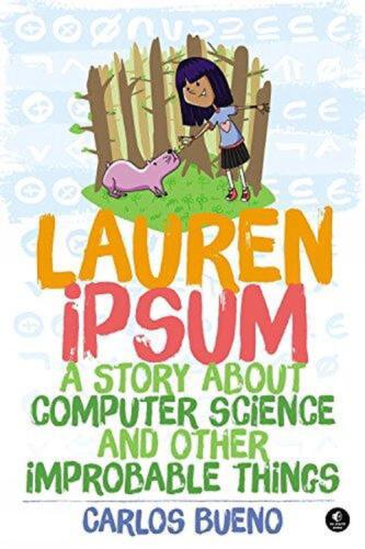 Lauren Ipsum: A Story about Computer Science and Other Improbable Things by Carl - Picture 1 of 1