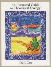 An Illustrated Guide to Theoretical Ecology by Case, Ted J.