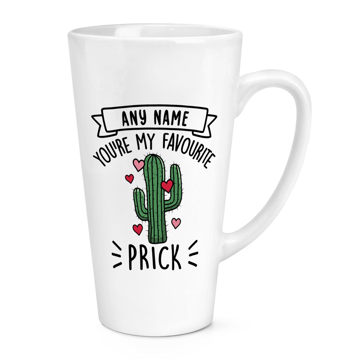 Personalised You're My Favourite Prick Cactus 17oz Large Latte Mug Cup Funny