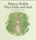 Rebecca Rabbit Plays Hide-And-Seek By Evelien Van Dort