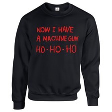Now I Have A Machine Gun Ho Ho Ho Sweatshirt Jumper Men's Inspired By Die Hard