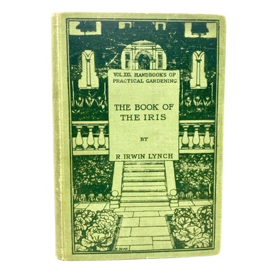 LYNCH, R. Irwin ''The Book of the Iris'' [The Bodley Head, 1904] Flower Gardening