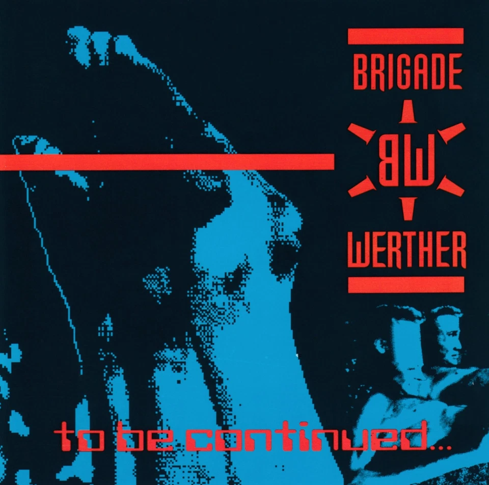 Brigade Werther: To Be Continued... (CD EP)