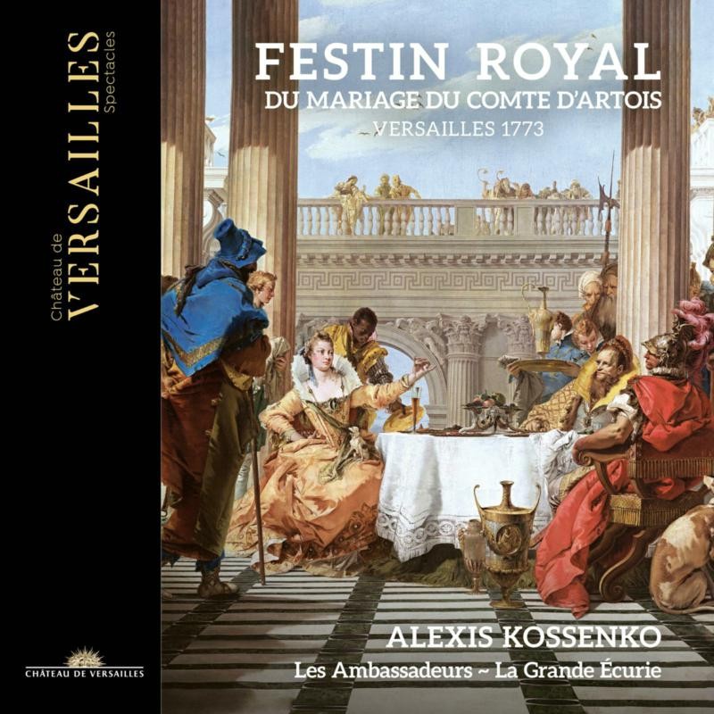 CVS101 Alexis Kossenko; Les Ambassadeurs La Grande Ecurie Festin Royal Du
