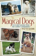 Magical Dogs: Love and Lessons from our Canine Companions - VERY GOOD