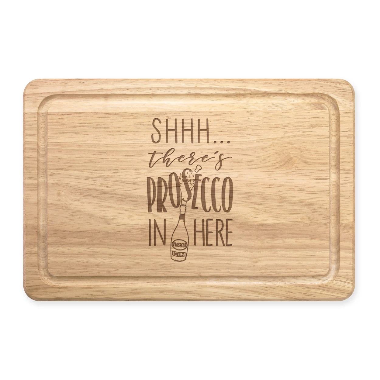 Shhh There's Prosecco In Here Rectangular Wooden Chopping Board - Funny