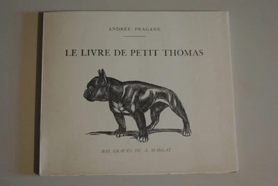 Le livre de Petit Thomas ( Bouledogue Français ) par Andrée Pragane - Photo 1/4