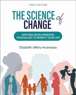 The Science of Change  Applying Developmental Psychology to Benefit PAPERBACK