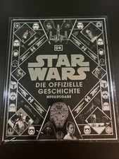 Star Wars(TM) Die offizielle Geschichte Neuausgabe [German] by Baver, Kristin