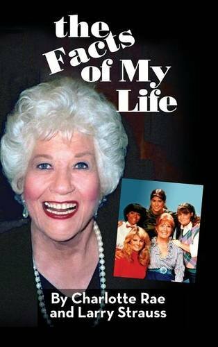 FACTS OF MY LIFE (HARDBACK) By Charlotte Rae & Larry Strauss - Hardcover **NEW**