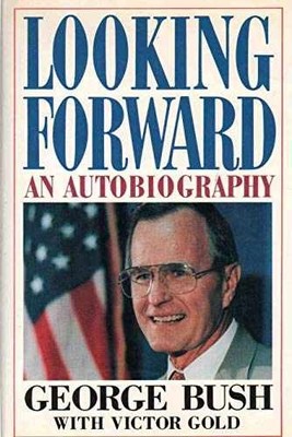 Looking Forward - Hardcover, by Bush George - Acceptable
