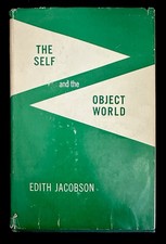 The Self and the Object World 1964 HC DJ Edith Jacobson Stanford psychoanalysis
