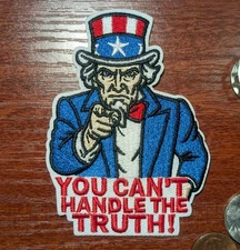 Uncle Sam Patch You Can't Handle The Truth USA Embroidered Iron On 3.5x2.5"