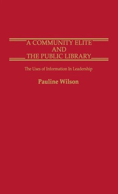 Pauline Wilson (u. a.) | A Community Elite and the Public Library | Buch (1977)