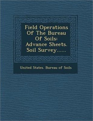 Field Operations of the Bureau of Soils: Advance Sheets. Soil Survey...... (Pape