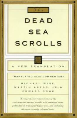 The Dead Sea Scrolls: A New Translation - Hardcover By Michael O. Wise - GOOD