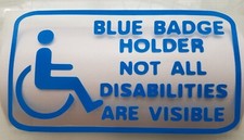 BLUE BADGE NOT ALL DISABILITIES ARE VISIBLE DECAL STICKER CAR WINDOW X 2 MOBILIT