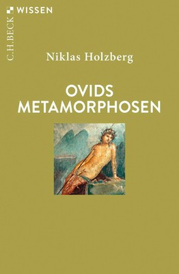 Ovids Metamorphosen | Niklas Holzberg | Taschenbuch | C. H. Beck Wissen | 128 S.
