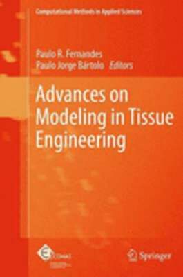 Advances on Modeling in Tissue Engineering by Paulo R. Fernandes: New