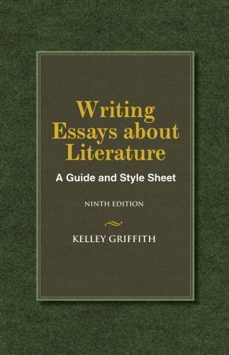 : writing essays about literature (): griffith, kelley: books