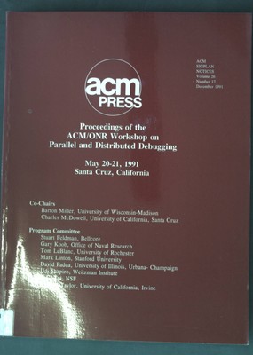 Proceedings of the ACM/ONR Workshop on Parallel and Distributed Debugging; Sigpl