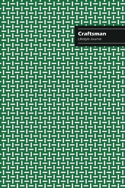 Craftsman Notebook Craftsman Lifestyle Journal, Creative Write-in Notebook, Dotted Lines ...