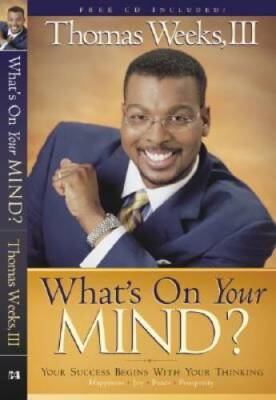Whats on Your Mind: The Level of Your Success Begins with Your Thinking - GOOD