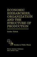 G. Tullock | Economic Hierarchies, Organization And The Structure Of Production