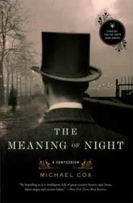 Meaning of Night : A Confession, Paperback by Cox, Michael, Brand New, Free s...