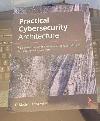 Practical Cybersecutity Architecture