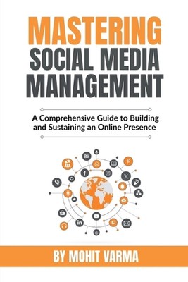 Beherrschung von Social Media Management: Ein umfassender Leitfaden für Aufbau und Nachhaltigkeit
