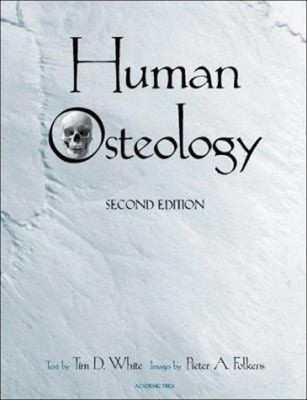 Human Osteology Hardcover Tim D., Folkens, Pieter A. White
