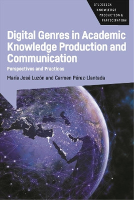María José Luzón Car Digital Genres in Academic Knowledge Production (Hardback)