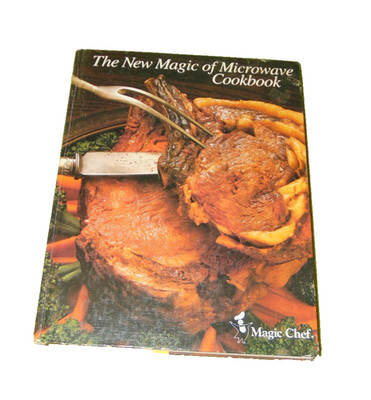 Magic Chef The New Magic Of Microwave Cookbook Hardcover 1978