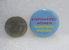Empowered Women Empower Women Button Pin