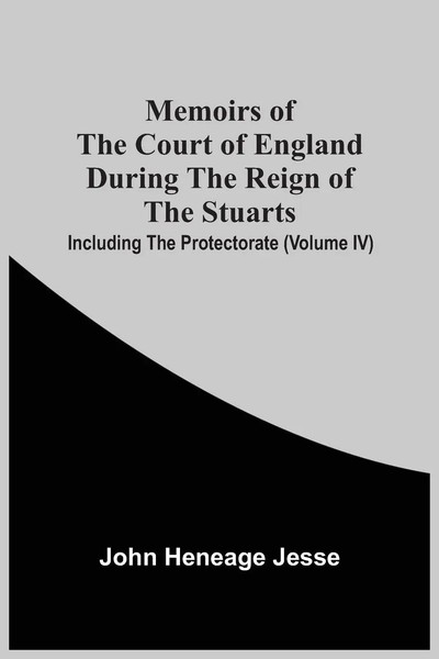 Memoirs Of The Court Of England During The Reign Of The Stuarts; Including...-image