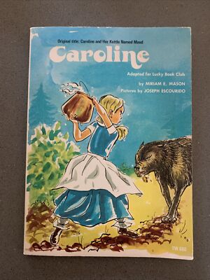 Caroline: Miriam E. Mason. Scholastic Paperback 1965 (And Her Kettle Named Maud)