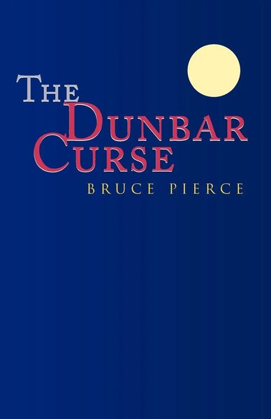 Bruce Pierce | The Dunbar Curse | Taschenbuch | Englisch (2000) | Xlibris-image