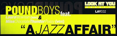 Pound Boys feat. Laura Newman* & Miss Chocolate Thunder Pussy - A Jazz Affair
