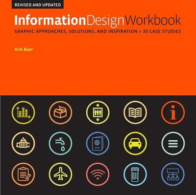 Information Design Workbook, Revised and Updated: Graphic approaches, solutions,