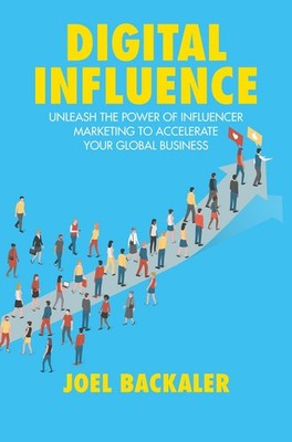 Digital Influence Joel Backaler