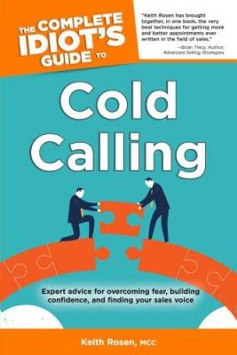 The Complete Idiot's Guide to Cold Calling (Complete Idiot's Guides  - VERY GOOD