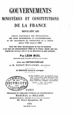 Gouvernements, Minist?Res Et Constitutions De La France Depuis Cent Ans