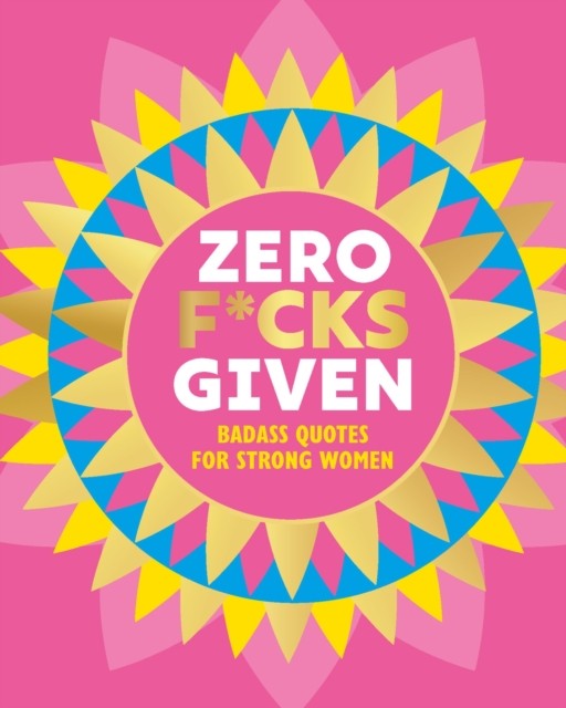 Zero F*cks Given Badass Quotes for Strong Women by OH (Hardback Book) - Image 3