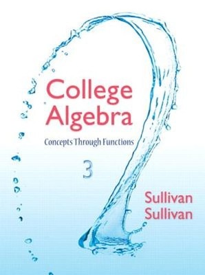 College Algebra: Concepts Through Functions by III Sullivan, Michael: Used